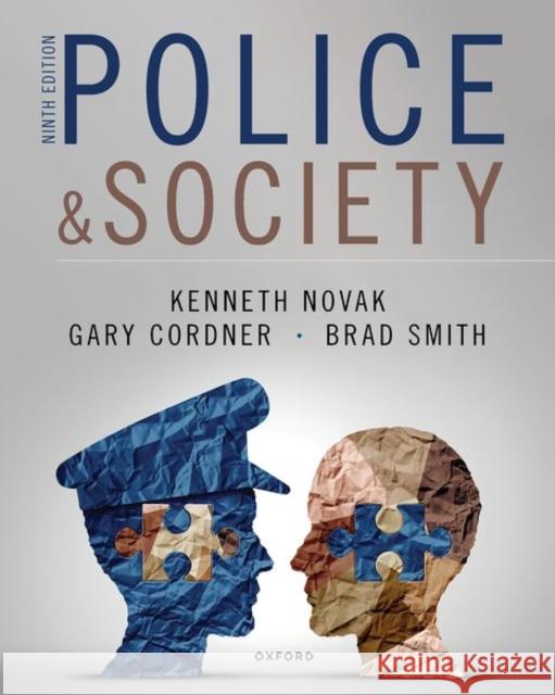 Police and Society Kenneth Novak Gary Cordner Brad Smith 9780197617410 Oxford University Press, USA