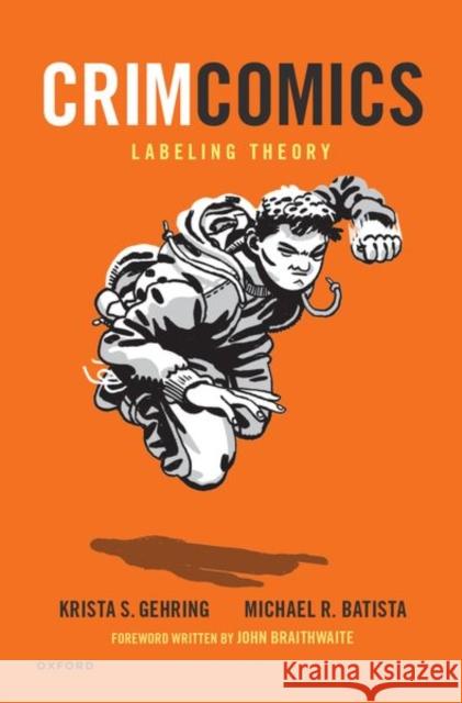 Crimcomics Issue 11: Labeling Theory Gehring, Krista S. 9780197619384