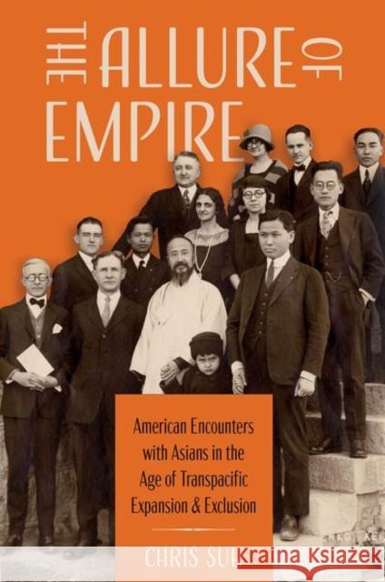 The Allure of Empire Suh 9780197631621 Oxford University Press Inc