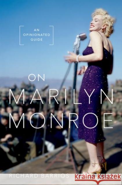 On Marilyn Monroe: An Opinionated Guide Barrios, Richard 9780197636114