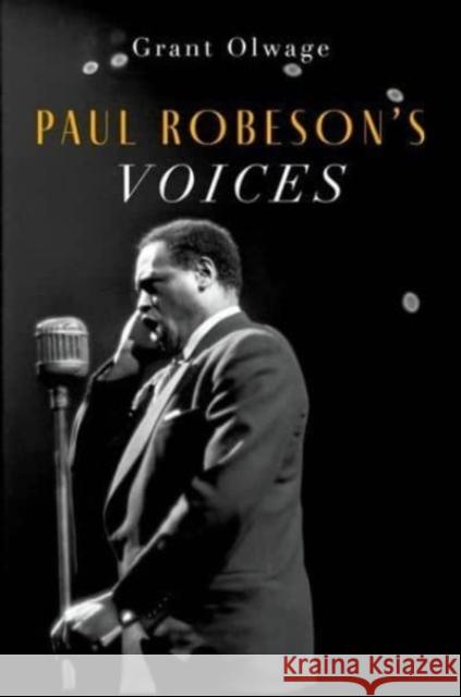Paul Robeson's Voices Olwage  9780197637470 OUP USA