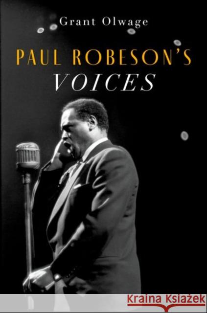 Paul Robeson's Voices Olwage  9780197637487 OUP USA