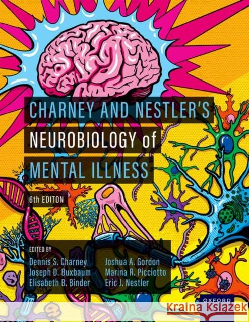 Charney and Nestler's Neurobiology of Mental Illness  9780197640654 Oxford University Press Inc