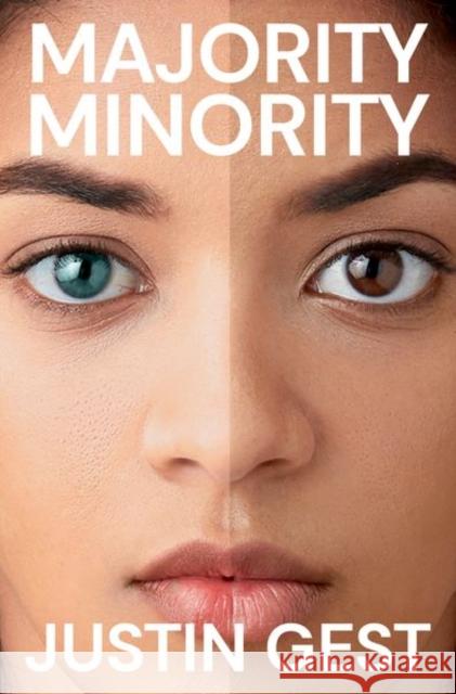 Majority Minority Justin Gest 9780197641798