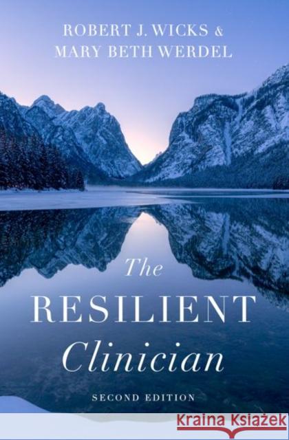 The Resilient Clinician 2nd Edition Wicks 9780197646281