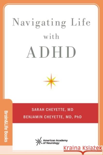 Navigating Life with ADHD Benjamin (Director of ADHD Program and Board Certified Psychiatrist, Director of ADHD Program and Board Certified Psychi 9780197646502 Oxford University Press Inc
