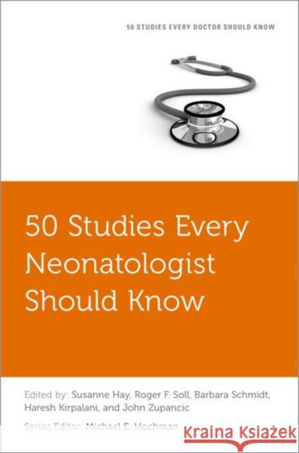 50 Studies Every Neonatologist Should Know Zupancic 9780197646953 Oxford University Press Inc