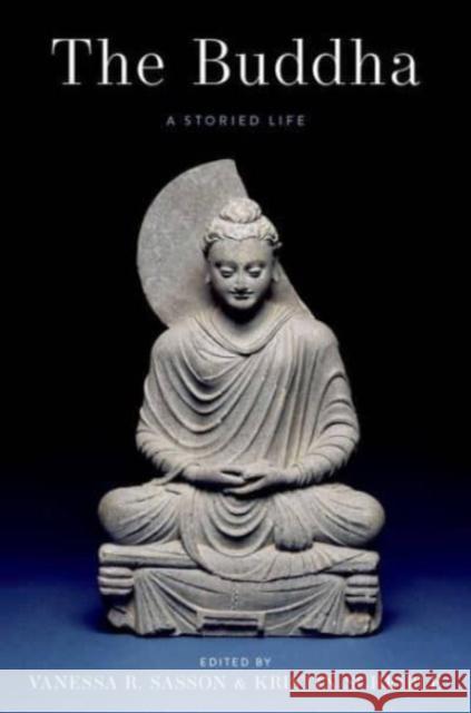 The Buddha: A Storied Life  9780197649466 OUP USA