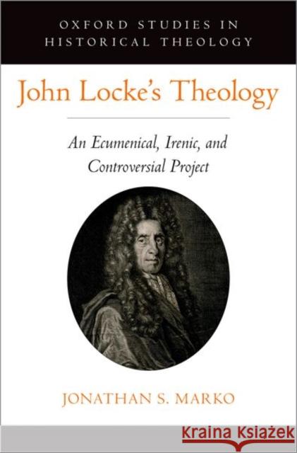 John Locke's Theology Marko  9780197650042