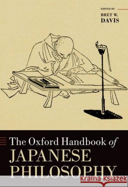 The Oxford Handbook of Japanese Philosophy Bret W. Davis 9780197650585