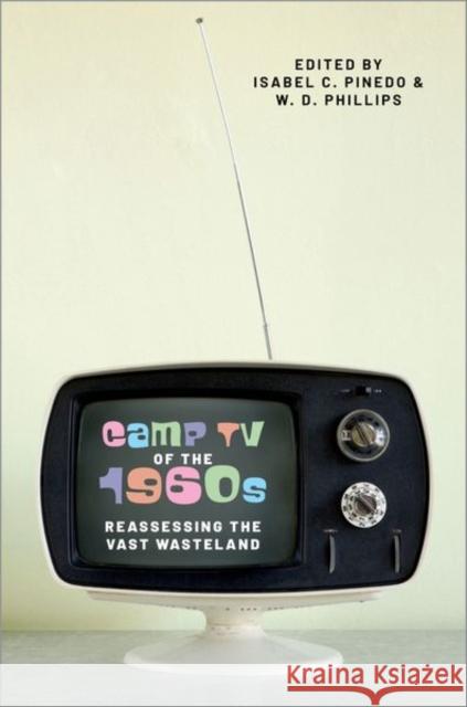 Camp TV of the 1960s  9780197650745 Oxford University Press Inc