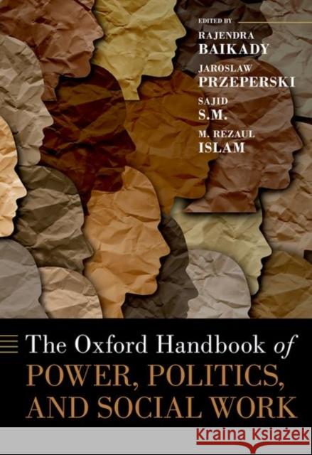 The Oxford Handbook of Power, Politics, and Social Work  9780197650899 Oxford University Press Inc