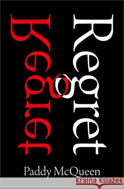 Regret Paddy McQueen 9780197651384 Oxford University Press, USA