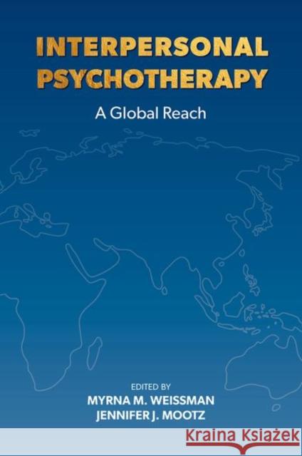 Interpersonal Psychotherapy: A Global Reach  9780197652084 Oxford University Press Inc