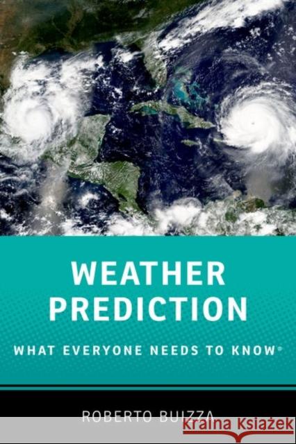 Weather Prediction: What Everyone Needs to Know®  9780197652121 OUP USA