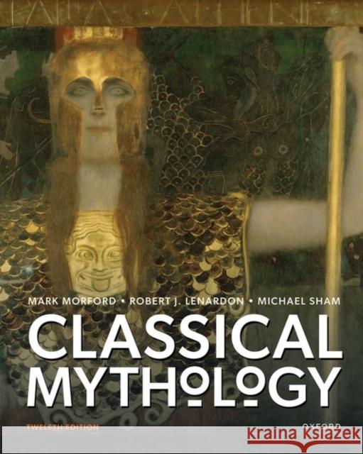 Classical Mythology Sham, Michael 9780197653920 Oxford University Press Inc