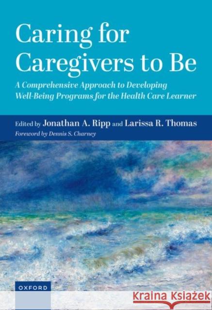 Caring for Caregivers to Be  9780197658185 Oxford University Press Inc