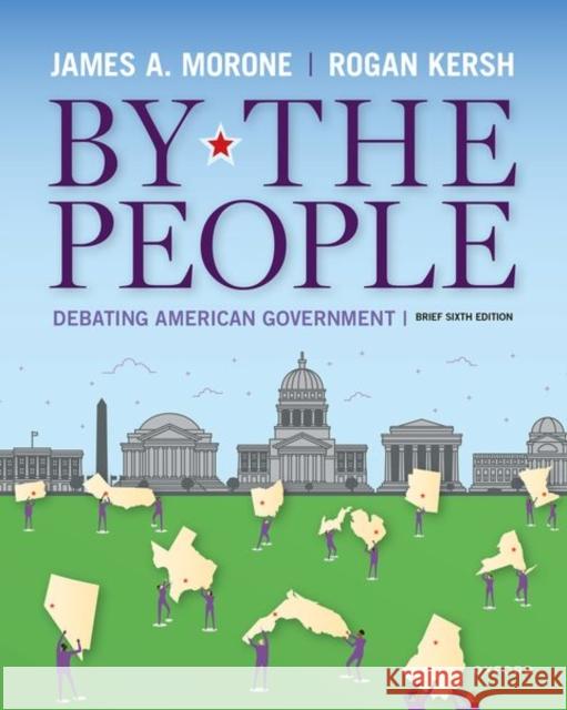 By the People 6th Edition Brief Morone 9780197661505 Oxford University Press, USA