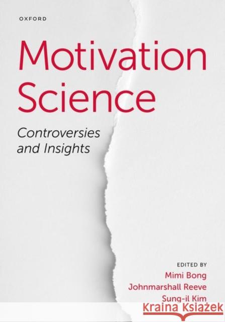 Motivation Science: Controversies and Insights  9780197662359 Oxford University Press Inc