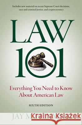 Law 101: Everything You Need to Know about American Law Feinman, Jay M. 9780197662571