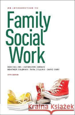 An Introduction to Family Social Work Donald Collins Catheleen Jordan Heather Coleman 9780197666265 Oxford University Press