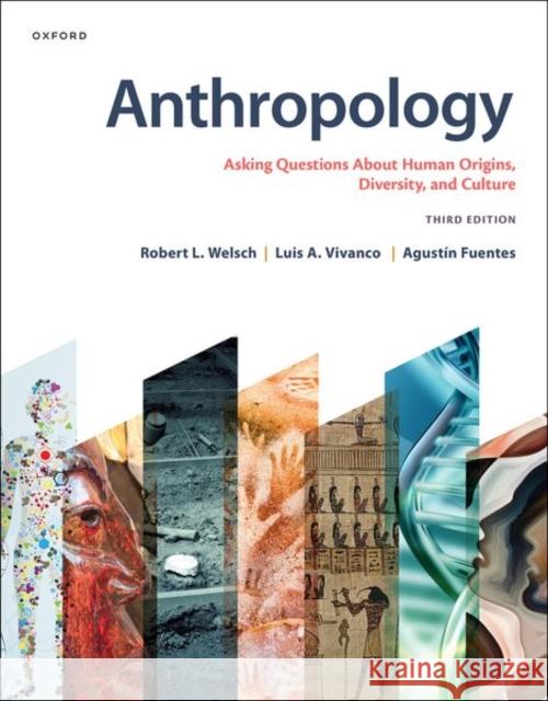 Anthropology: Asking Questions About Human Origins, Diversity, and Culture Agustin Fuentes 9780197666968 OUP USA