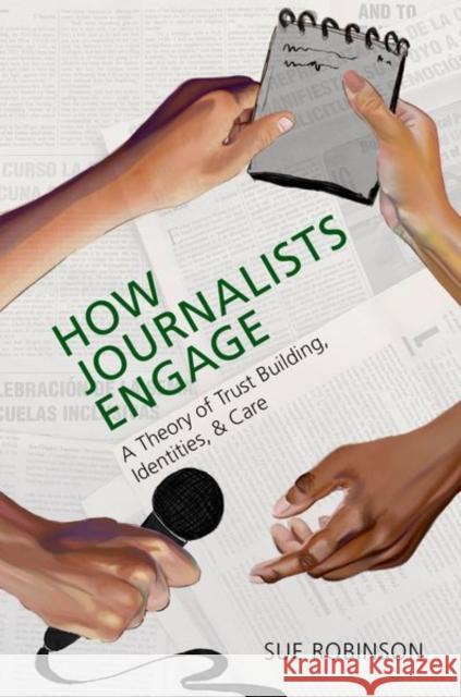 How Journalists Engage Sue (Helen Firstbrook Franklin Professor of Journalism, Helen Firstbrook Franklin Professor of Journalism, University of 9780197667118