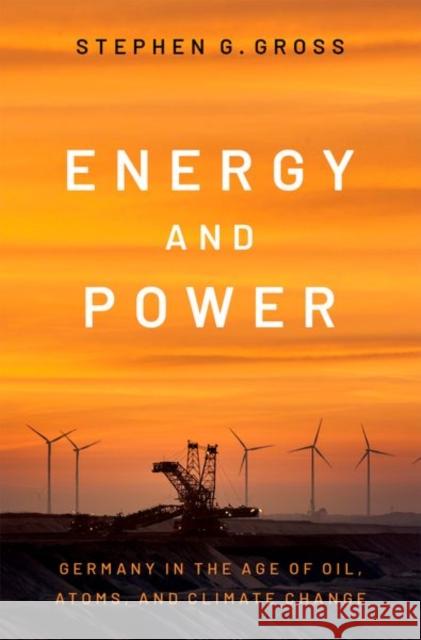 Energy and Power Stephen G. Gross 9780197667712 Oxford University Press Inc