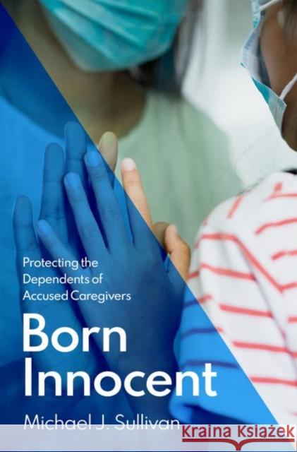 Born Innocent Michael J. (Associate Professor of International Studies and Global Affairs, Associate Professor of International Studie 9780197671238 Oxford University Press Inc