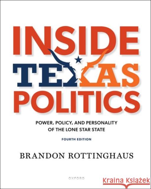 Inside Texas Politics 4th Edition Rottinghaus 9780197672419 Oxford University Press, USA