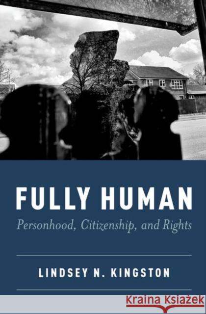 Fully Human Kingston, Lindsey 9780197674840 Oxford University Press Inc