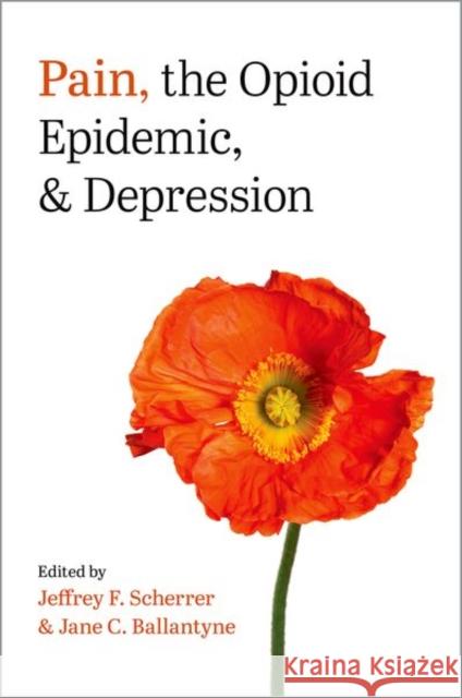 Pain, the Opioid Epidemic, and Depression  9780197675229 Oxford University Press Inc