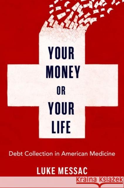 Your Money or Your Life Messac 9780197676639 Oxford University Press Inc