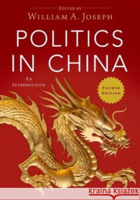 Politics in China: An Introduction, 4th Edition William A. Joseph 9780197683200 Oxford University Press, USA