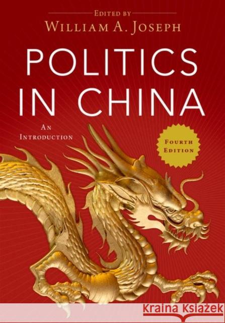 Politics in China: An Introduction, 4th Edition William A. Joseph 9780197683217 Oxford University Press, USA