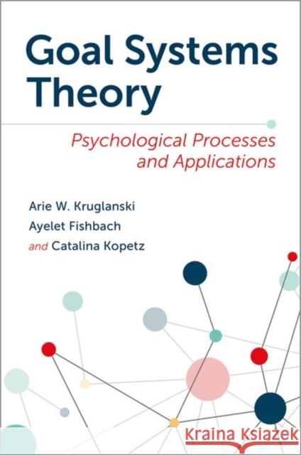 Goal Systems Theory  9780197687468 Oxford University Press Inc