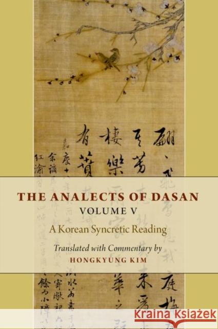 The Analects of Dasan, Volume 5  9780197690666 Oxford University Press Inc