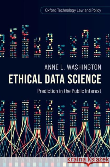 Ethical Data Science Anne L. (Assistant Professor of Data Policy, Assistant Professor of Data Policy, New York University) Washington 9780197693025 Oxford University Press Inc
