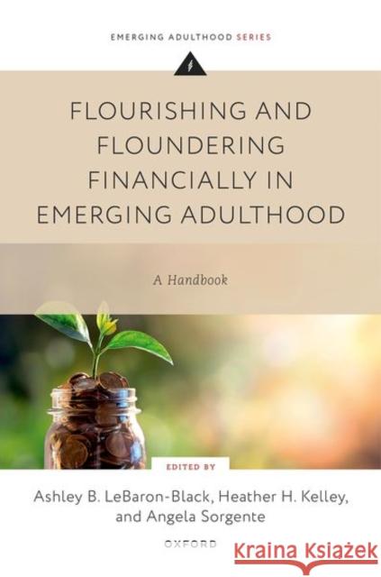 Flourishing and Floundering Financially in Emerging Adulthood  9780197699126 Oxford University Press Inc