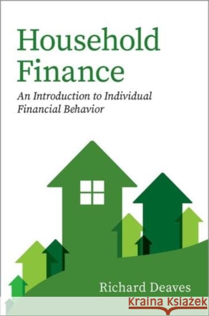 Household Finance: An Introduction to Individual Financial Behavior Dr. Richard, PhD (Professor Emeritus of Finance, DeGroote School of Business, Professor Emeritus of Finance, DeGroote Sc 9780197699850 Oxford University Press Inc