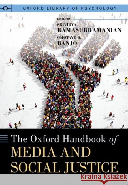 The Oxford Handbook of Media and Social Justice  9780197744345 Oxford University Press Inc