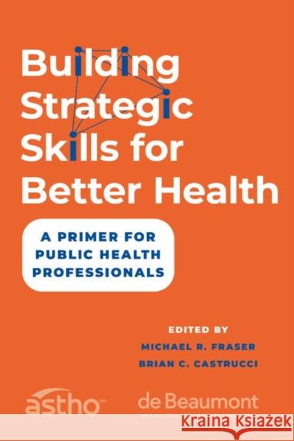 Building Strategic Skills for Better Health  9780197744604 OUP USA