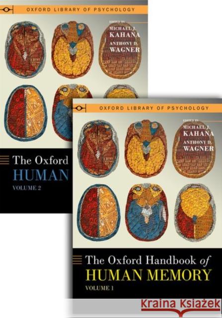 The Oxford Handbook of Human Memory, Two Volume Pack: Foundations and Applications  9780197746141 Oxford University Press, USA