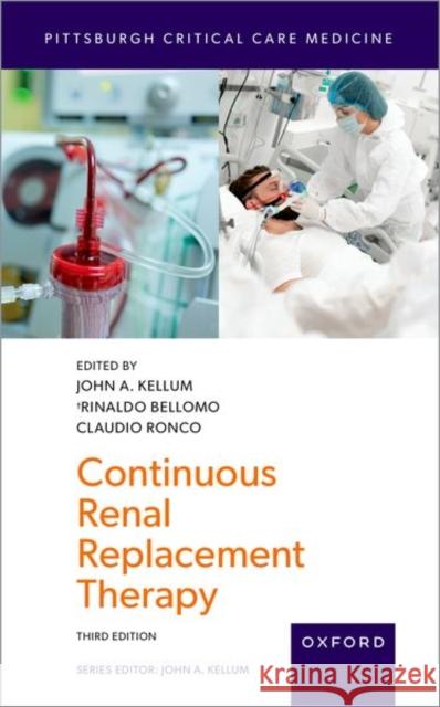 Continuous Renal Replacement Therapy John A. Kellum Rinaldo Bellomo Claudio Ronco 9780197749166