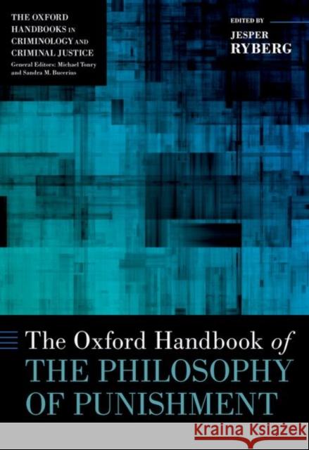 The Oxford Handbook of the Philosophy of Punishment Jesper (Professor, Professor, Roskilde University) Ryberg 9780197750506 Oxford University Press Inc