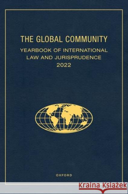 2022 the Global Community Yearbook of International Law and Jurisprudence Ziccardi Capaldo 9780197752265 Oxford University Press, USA