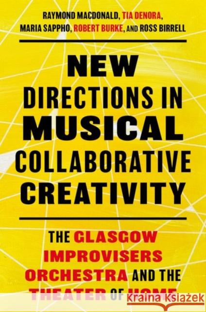 New Directions in Musical Collaborative Creativity Ross (Professor of Contemporary Art Practice and Critical Theory and Senior Researcher, Professor of Contemporary Art Pr 9780197752845 Oxford University Press Inc