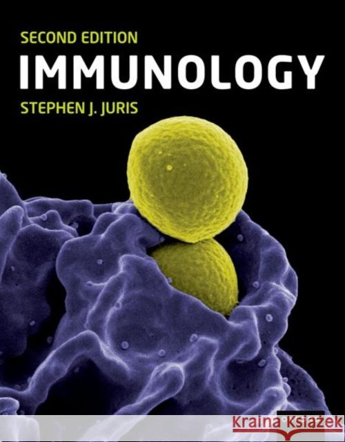 Immunology 2e Stephen (Professor, Professor, Central Michigan University) Juris 9780197754832