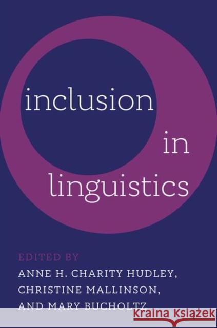 Inclusion in Linguistics Hudley 9780197755303 Oxford University Press, USA