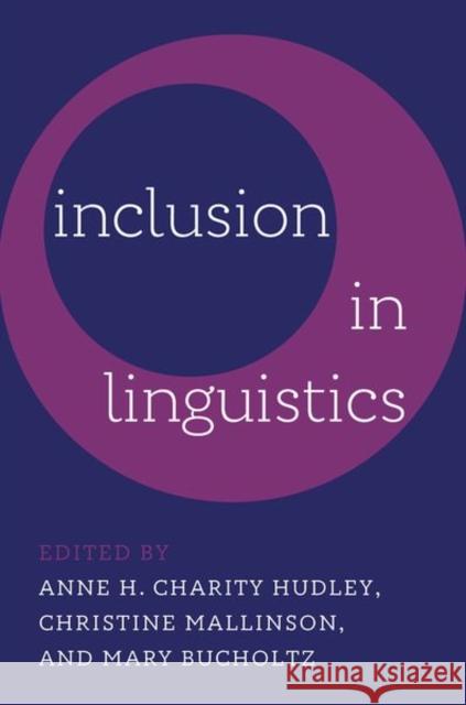 Inclusion in Linguistics Hudley 9780197755310 Oxford University Press, USA